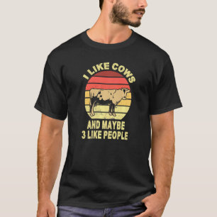 Ich mag Kühe und vielleicht mögen 3 Leute Farm Bau T-Shirt