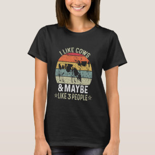 Ich mag Kühe und vielleicht mögen 3 Leute Kuhfarm T-Shirt