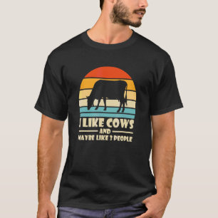 Ich mag Kühe und vielleicht mögen 3 Leute Kuhfarm T-Shirt