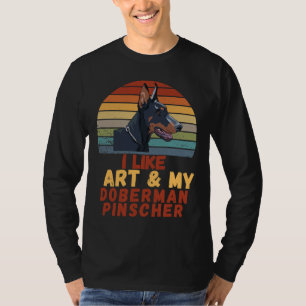 Ich mag Kunst und meinen Doberman Pinscher T-Shirt
