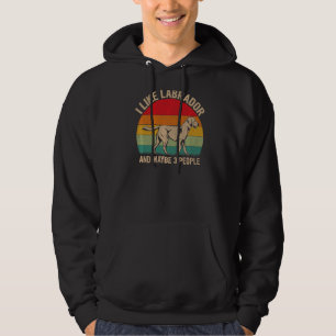 Ich mag Labrador und vielleicht 3 Leute Labrador G Hoodie