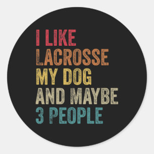 Ich mag Lacrosse mein Hund und vielleicht sind 3 L Runder Aufkleber