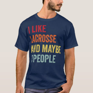 Ich mag Lacrosse vielleicht 3 Personen T-Shirt