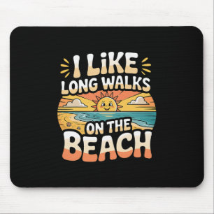 Ich mag lange Spaziergänge am Strand im Sommer Tou Mousepad