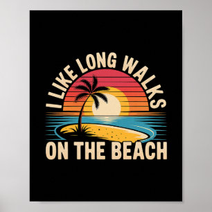 Ich mag lange Spaziergänge am Strand im Sommer Tou Poster