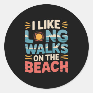 Ich mag lange Spaziergänge am Strand im Sommer Tou Runder Aufkleber