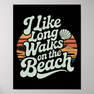 Ich mag lange Spaziergänge am Strand Sommer-Touris Poster
