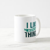 Ich mag langweilige Dinge Kaffeetasse (VorderseiteRechts)