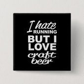 Ich mag laufen, aber ich Liebe Biere Button (Vorderseite)