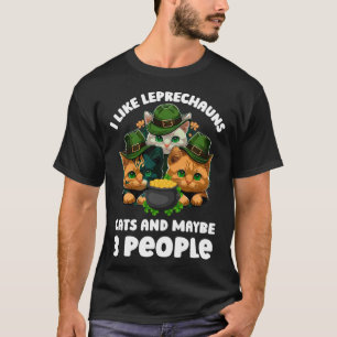 Ich mag Leprechauns Katzen und vielleicht 3 Leute  T-Shirt