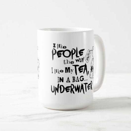 Ich mag Leute, wie ich meinen Tee mag Kaffeetasse (VorderseiteRechts)