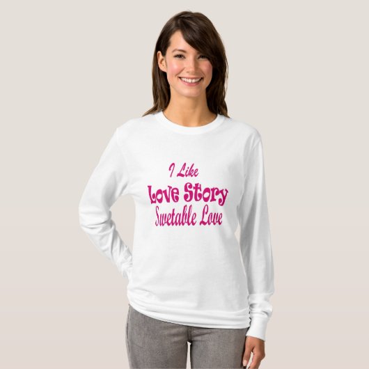 Ich mag Liebe Story T - Shirt (Vorne ganz)