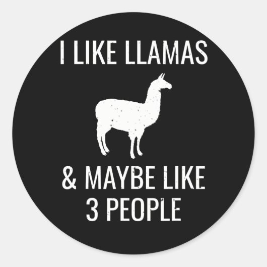 Ich mag Llamas & vielleicht 3 Leute Funny Alpaca Runder Aufkleber (Vorderseite)