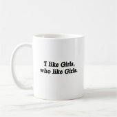 Ich mag Mädchen, die Mädchen mögen Kaffeetasse (Links)