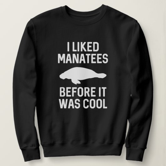 Ich mag Manatees Sweatshirt (Design vorne)