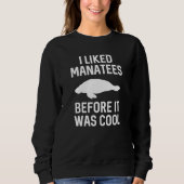 Ich mag Manatees Sweatshirt (Vorderseite)