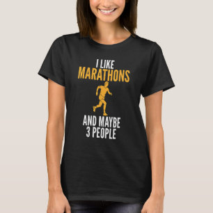 Ich mag Marathons und vielleicht 3 People Marathon T-Shirt