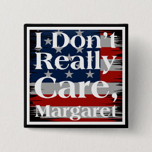 Ich mag Margaret American Flag nicht wirklich Button