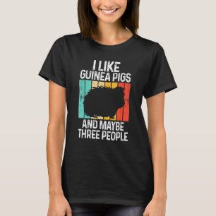 Ich mag Meerschweinchen und vielleicht drei Leute  T-Shirt