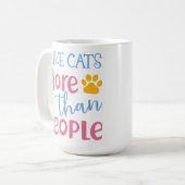 ICH MAG MEHR KATZEN ALS MENSCHEN FUNNY SPRICHWORT KAFFEETASSE (Vorderseite Links)