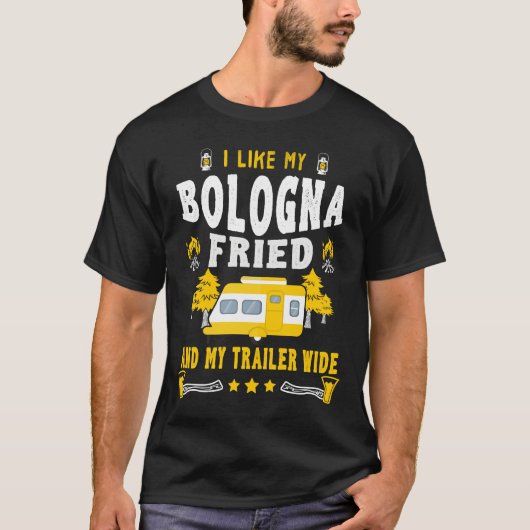 Ich mag mein Bologna gebraten und meinen breiten T-Shirt (Vorderseite)
