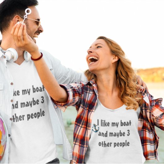 Ich mag mein Boot und vielleicht 3 andere Leute T-Shirt