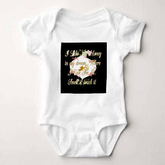 Ich mag mein Geld in meinen Träumen, wo ich kann. Baby Strampler (Vorderseite)