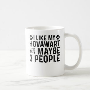 Ich mag mein Hovawara und 3 Personen Kaffeetasse