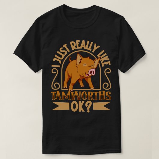 Ich mag mein Tamworth Pig wirklich T-Shirt (Design vorne)