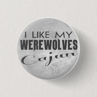 Ich mag mein Werewolves Cajun Button