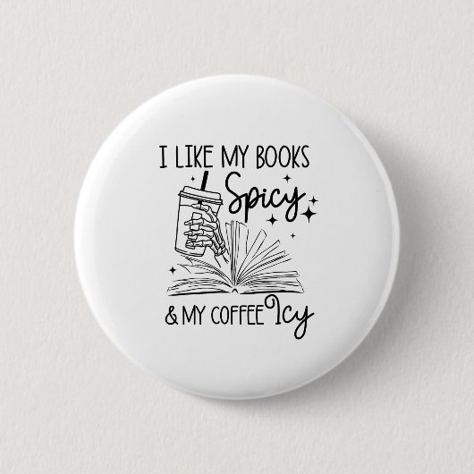 Ich mag meine Bücher scharf und mein Kaffeehaus. Button (Vorderseite)