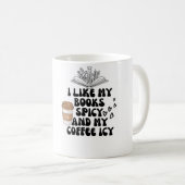 Ich mag meine Bücher scharf und meinen Kaffee vere Kaffeetasse (VorderseiteRechts)