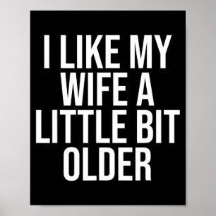 Ich mag meine Frau ein bisschen älter Lustiger Ehe Poster