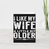 Ich mag meine Frau ein bisschen älter Lustiger Spr Karte (Vorderseite)