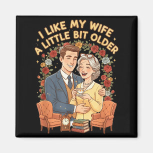 Ich mag meine Frau ein bisschen älter Lustiger Spr Magnet
