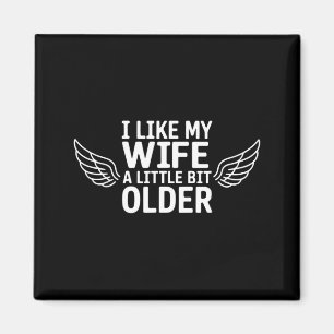 Ich mag meine Frau ein bisschen älter Lustiger Spr Magnet