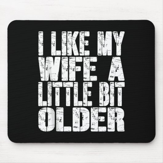 Ich mag meine Frau ein bisschen älter Lustiger Spr Mousepad (Vorne)