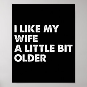 Ich mag meine Frau ein bisschen älter Lustiger Spr Poster