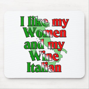 Ich mag meine Frauen und Wein-Italiener Mousepad