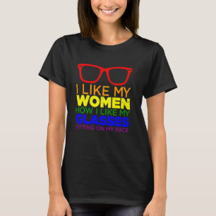 Ich mag meine Frauen, wie ich meine Brille mag Les T-Shirt