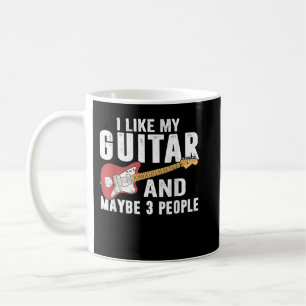 Ich mag meine Gitarre und vielleicht 3 Leute Gitar Kaffeetasse