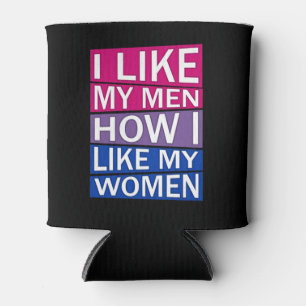 Ich mag meine Männer, wie ich meine Frauen mag Bis Dosenkühler