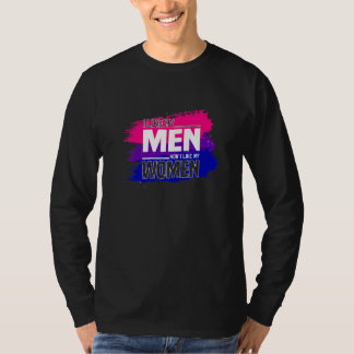 Ich mag meine Männer, wie ich meine Frauen mag Bis T-Shirt