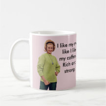 Ich mag meine Männer, wie ich meinen Kaffee… mag