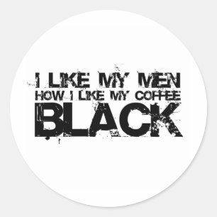 Ich mag meine Männer, wie ich meinen Kaffee mag Runder Aufkleber