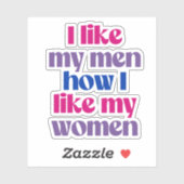 Ich mag meine Männer, wie meine Frauen Aufkleber (Blatt)