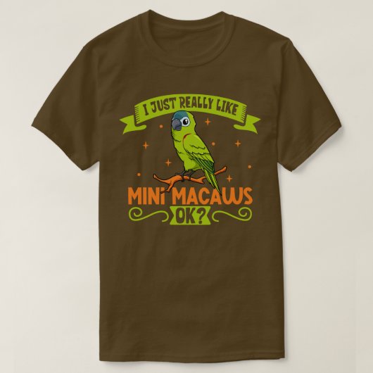 Ich mag meine Mini Macaw wirklich T-Shirt (Design vorne)