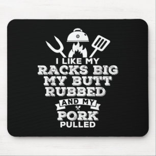 Ich mag meine Racks Big meinem Hintern Rubb und Sc Mousepad