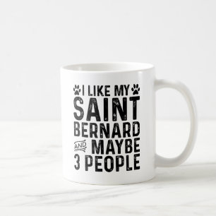 Ich mag meinen Heiligen Bernard und 3 Personen Kaffeetasse