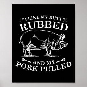 Ich mag meinen Hintern krummeln und mein Schwein g Poster